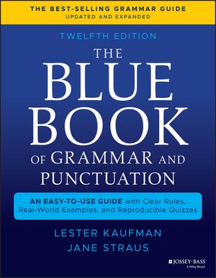 The Blue Book of Grammar and Punctuation: An Easy-To-Use Guide with Clear Rules, Real-World Examples, and Reproducible Quizzes