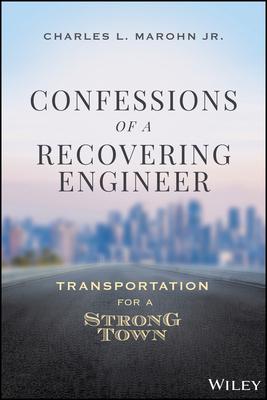 Confessions of a Recovering Engineer: Transportation for a Strong Town