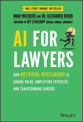 AI for Lawyers: How Artificial Intelligence Is Adding Value, Amplifying Expertise, and Transforming Careers Subscription