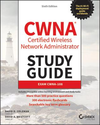 Cwna Certified Wireless Network Administrator Study Guide: Exam Cwna-108