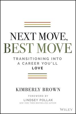 Next Move, Best Move: Transitioning Into a Career You'll Love