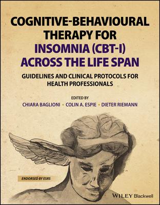 Cognitive-Behavioural Therapy for Insomnia (Cbt-I) Across the Life Span: Guidelines and Clinical Protocols for Health Professionals