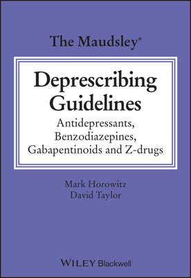 The Maudsley Deprescribing Guidelines: Antidepressants, Benzodiazepines, Gabapentinoids and Z-Drugs