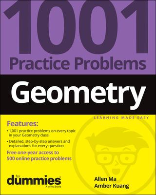 Geometry: 1001 Practice Problems for Dummies (+ Free Online Practice) Subscription