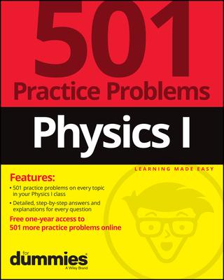 Physics I: 501 Practice Problems for Dummies (+ Free Online Practice) Subscription