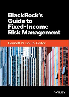 Blackrock's Guide to Fixed-Income Risk Management