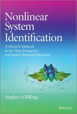 Nonlinear System Identification: Narmax Methods in the Time, Frequency, and Spatio-Temporal Domains