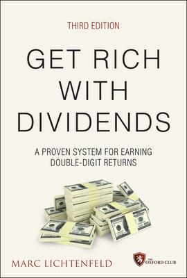 Get Rich with Dividends: A Proven System for Earning Double-Digit Returns