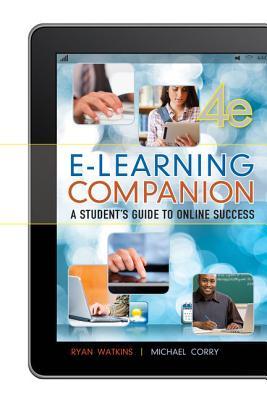 E-Learning Companion: A Student's Guide to Online Success