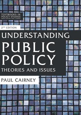 Understanding Public Policy: Theories and Issues Subscription