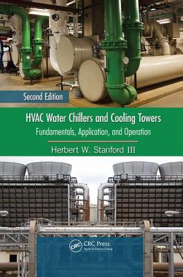 HVAC Water Chillers and Cooling Towers: Fundamentals, Application, and Operation, Second Edition Subscription