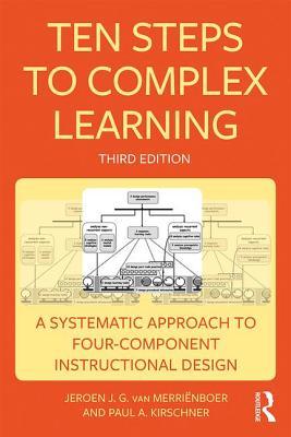 Ten Steps to Complex Learning: A Systematic Approach to Four-Component Instructional Design