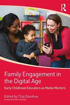 Family Engagement in the Digital Age: Early Childhood Educators as Media Mentors