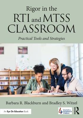 Rigor in the RTI and MTSS Classroom: Practical Tools and Strategies