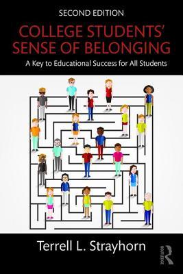 College Students' Sense of Belonging: A Key to Educational Success for All Students