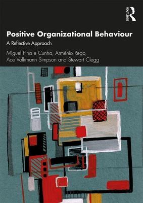 Positive Organizational Behaviour: A Reflective Approach