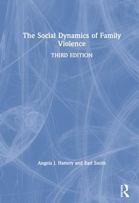 The Social Dynamics of Family Violence