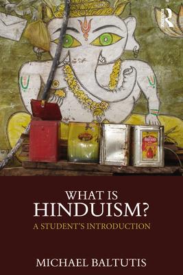 What is Hinduism?: A Student's Introduction