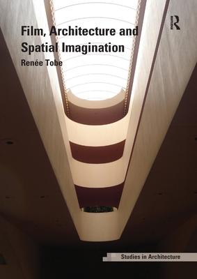 Film, Architecture and Spatial Imagination