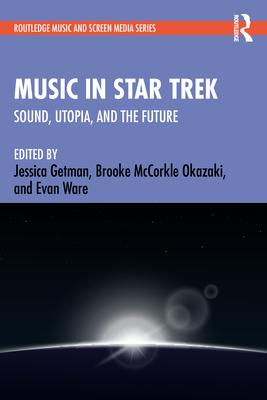 Music in Star Trek: Sound, Utopia, and the Future