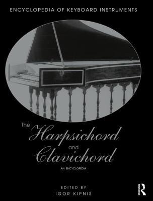 The Harpsichord and Clavichord: An Encyclopedia Subscription