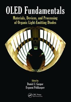 OLED Fundamentals: Materials, Devices, and Processing of Organic Light-Emitting Diodes