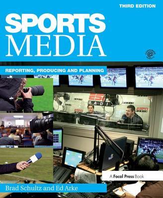 Sports Media: Reporting, Producing, and Planning