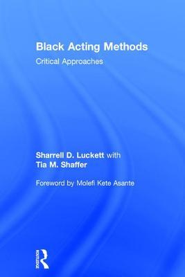 Black Acting Methods: Critical Approaches