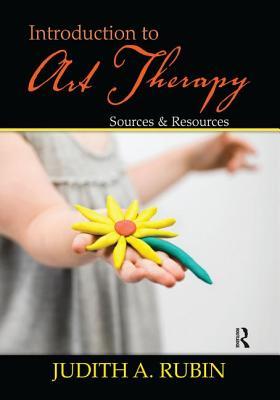 Introduction to Art Therapy: Sources & Resources