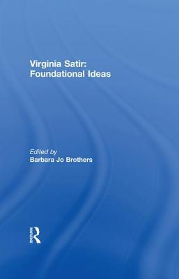 Virginia Satir: Foundational Ideas