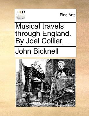 Musical Travels Through England. by Joel Collier, ... Subscription