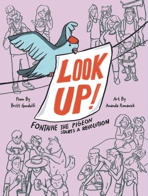 Look Up!: Fontaine the Pigeon Starts a Revolution