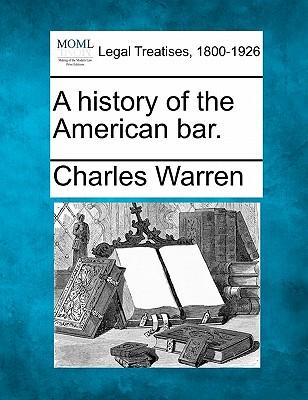 A history of the American bar.