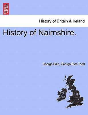 History of Nairnshire. Second Edition