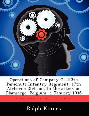 Operations of Company C, 513th Parachute Infantry Regiment, 17th Airborne Division, in the attack on Flamierge, Belgium, 4 January 1945