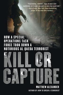 Kill or Capture: How a Special Operations Task Force Took Down a Notorious al Qaeda Terrorist