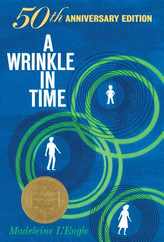 A Wrinkle in Time: 50th Anniversary Commemorative Edition: (Newbery Medal Winner) Subscription