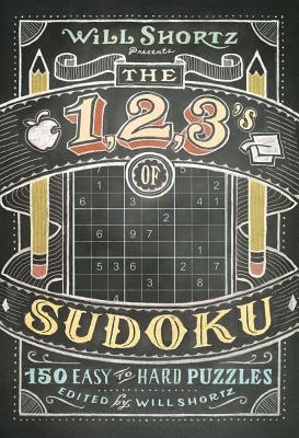 Will Shortz Presents The 1, 2, 3s of Sudoku