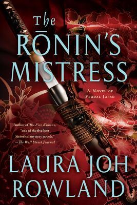 The Ronin's Mistress: A Novel of Fuedal Japan