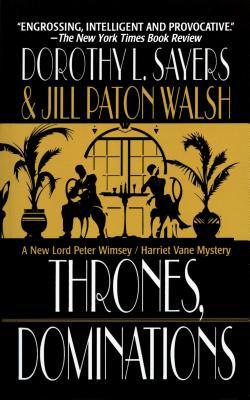 Thrones, Dominations: A Lord Peter Wimsey / Harriet Vane Mystery