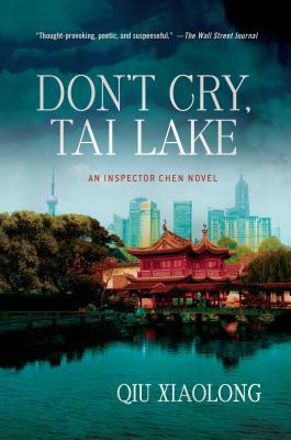 Don't Cry, Tai Lake: An Inspector Chen Novel Subscription