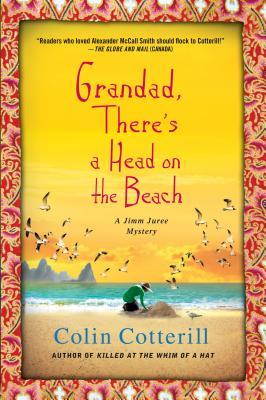 Grandad, There's a Head on the Beach: A Jimm Juree Mystery