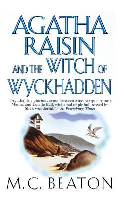 Agatha Raisin and the Witch of Wyckhadden: An Agatha Raisin Mystery