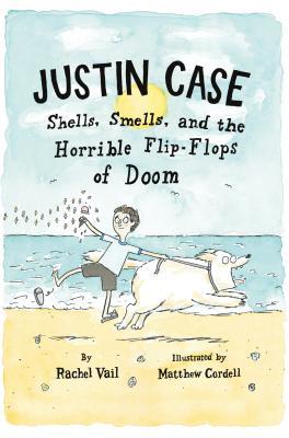 Justin Case: Shells, Smells, and the Horrible Flip-Flops of Doom Subscription