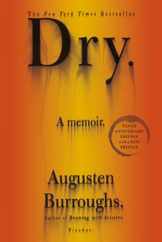 Dry: A Memoir Subscription