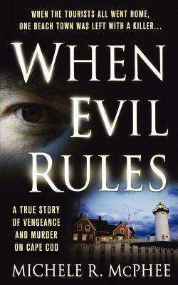 When Evil Rules: Vengeance and Murder on Cape Cod