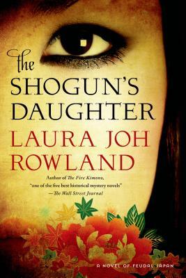 The Shogun's Daughter: A Novel of Feudal Japan