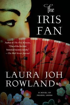 The Iris Fan: A Novel of Feudal Japan