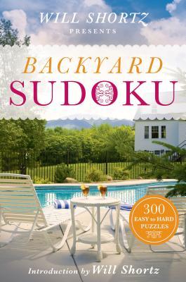 Will Shortz Presents Backyard Sudoku: 300 Easy to Hard Puzzles Subscription
