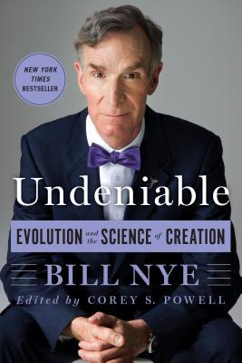 Undeniable: Evolution and the Science of Creation